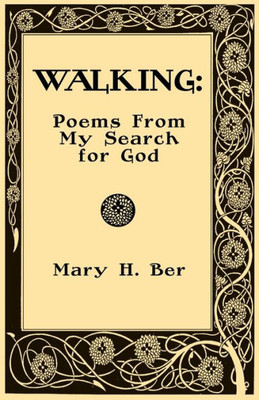 Walking: Poems From My Search For God