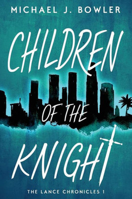 Children Of The Knight (The Lance Chronicles)