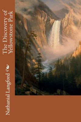 The Discovery of Yellowstone Park
