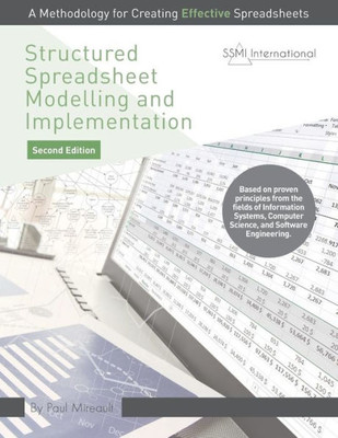 Structured Spreadsheet Modelling And Implementation: A Methodology For Creating Effective Spreadsheets