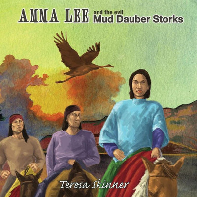 Anna Lee And The Evil Mud Dauber Storks