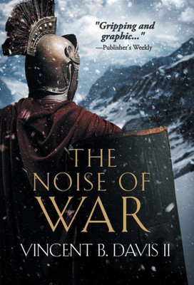 The Noise Of War: A Tale Of Ancient Rome (2) (The Sertorius Scrolls)
