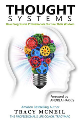 Thought Systems: How Progressive Professionals Nurture Their Wisdom