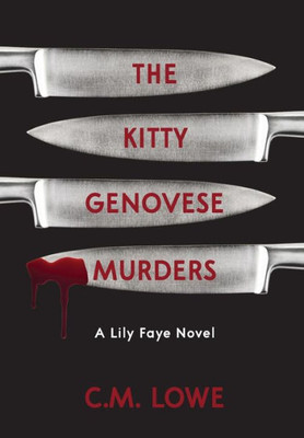 The Kitty Genovese Murders (1) (A Lily Faye Novel)