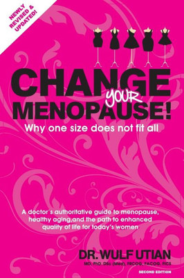 Change Your Menopause: Why One Size Does Not Fit All