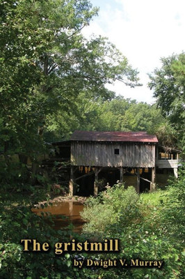 The Gristmill (3) (Carolina Gamble)