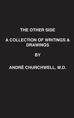 The Other Side: A Collection Of Writings And Drawings (1)