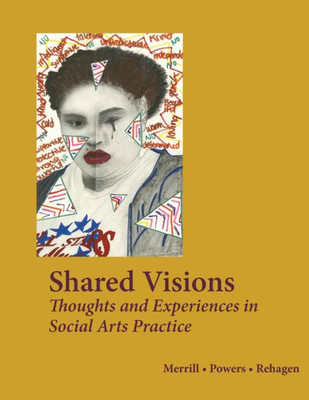 Shared Voices: Thoughts And Experiences In Social Arts Practice