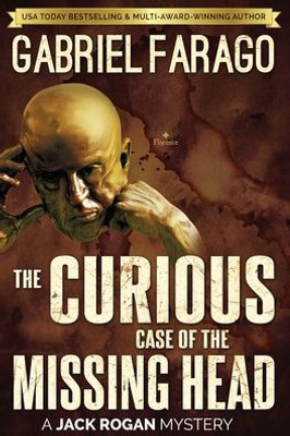 The Curious Case Of The Missing Head (Jack Rogan Mysteries)