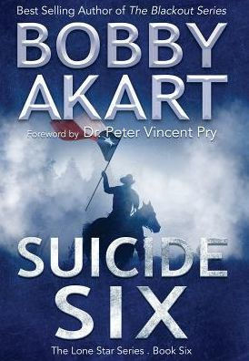 Suicide Six: Post Apocalyptic Emp Survival Fiction (Lone Star)