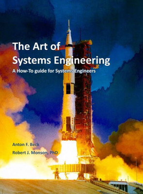 The Art Of Systems Engineering: A How-To Guide For Systems Engineers