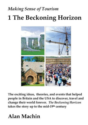 Making Sense Of Tourism: 1 The Beckoning Horizon