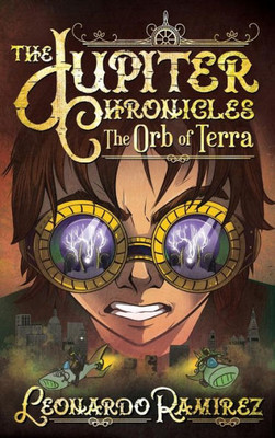 The Orb Of Terra (The Jupiter Chronicles)