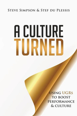 A Culture Turned: Using Ugrs To Boost Performance & Culture