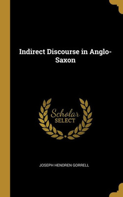 Indirect Discourse In Anglo-Saxon