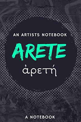 Arete, An Artists Notebook: ?????