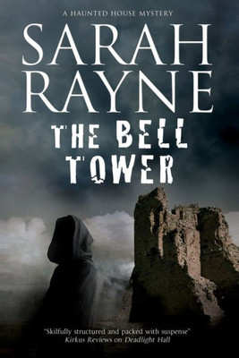 Bell Tower, The (A Nell West And Michael Flint Haunted House Story, 6)