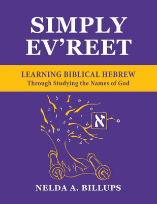 Simply Ev'Reet Learning Biblical Hebrew Through Studying The Names Of God