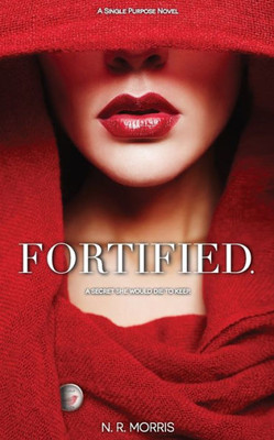 Fortified: A Secret She Would Die To Keep.