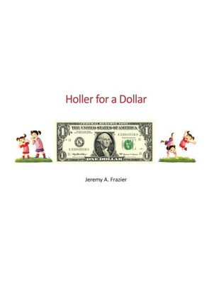 Holler For A Dollar