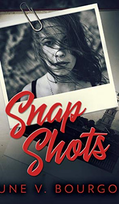 Snap Shots (Life Bites Book 1) - 9781034498346