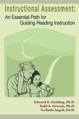 Instructional Assessment: An Essential Path For Guiding Reading Instruction