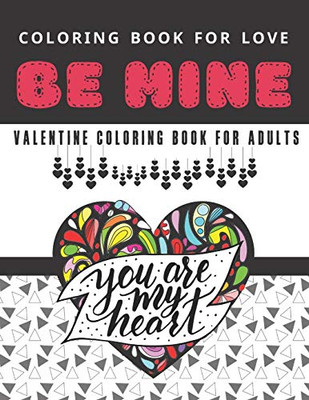 Valentine Coloring Book For Adults: Valentines Day Coloring Book With Hearts, Themed Mandalas And Cute Quotes About Love