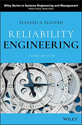 Reliability Engineering, Third Edition (Wiley Series in Systems Engineering and Management)