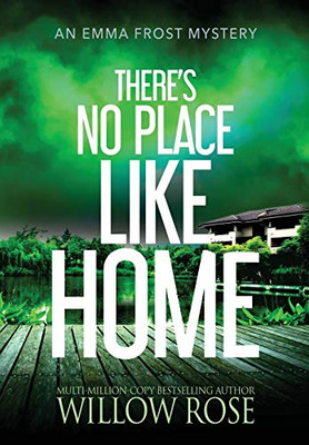 There's No Place like Home (Emma Frost Mystery) - Hardcover