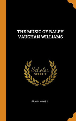 The Music Of Ralph Vaughan Williams