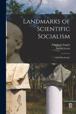 Landmarks Of Scientific Socialism: Anti-Duehring