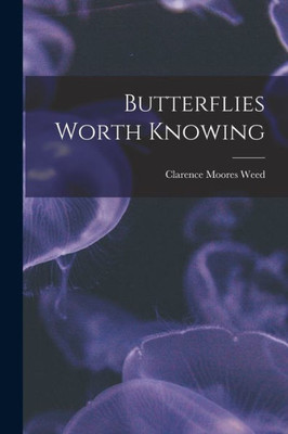 Butterflies Worth Knowing