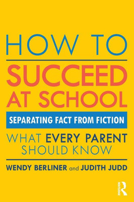 How To Succeed At School: Separating Fact From Fiction