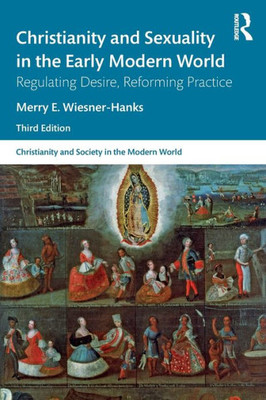 Christianity And Sexuality In The Early Modern World (Christianity And Society In The Modern World)