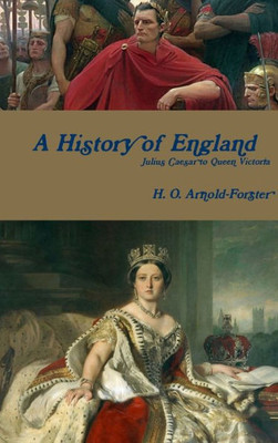 A History Of England, Julius Caesar To Queen Victoria