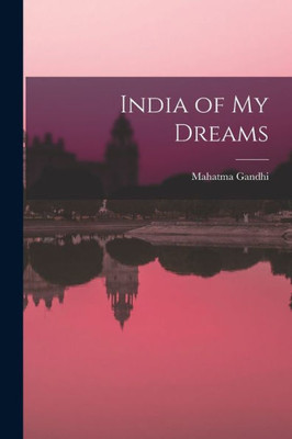 India Of My Dreams
