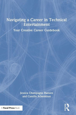 Navigating A Career In Technical Entertainment