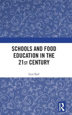 Schools And Food Education In The 21St Century