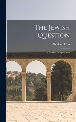 The Jewish Question: A Marxist Interpretation