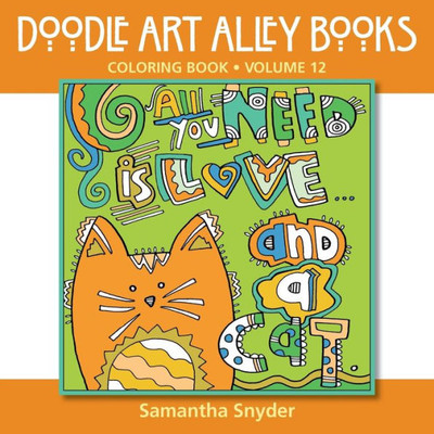 All You Need Is Love...And A Cat: Coloring Book (Quote Coloring Books)