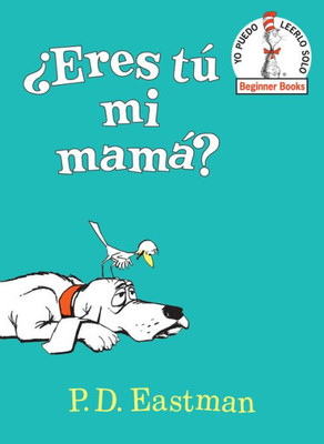 ?Eres T· Mi Mamß? (Are You My Mother? Spanish Edition) (Beginner Books(R))