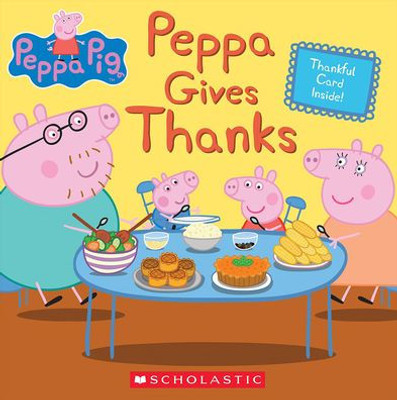 Peppa Gives Thanks (Peppa Pig)