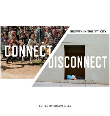 Connect/Disconnect: Growth In The "It" City (Frist Art Museum Title)