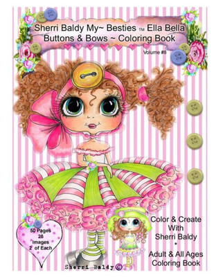 Sherri Baldy My-Besties Ella Bella Buttons And Bows Coloring Book