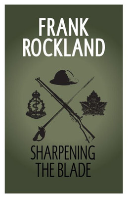Sharpening The Blade (Canadian Expeditionary Force)