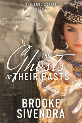 The Ghosts Of Their Pasts (The Soul Series)