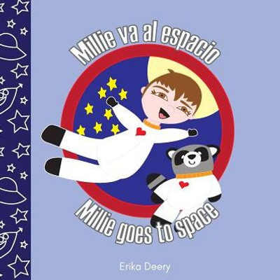 Millie Va Al Espacio / Millie Goes To Space: Un Libro Biling?e Para Ni±Os / A Bilingual Book For Toddlers (The Millie Books Series | Bilingual Version | English - Spanish)