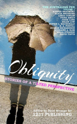 Obliquity: Stories Of A Tilted Perspective (Australian Pen)