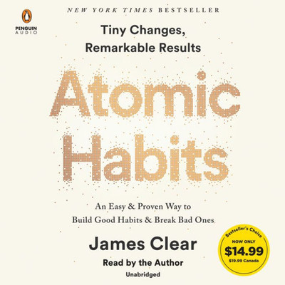 Atomic Habits: An Easy & Proven Way To Build Good Habits & Break Bad Ones
