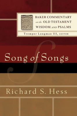 Song Of Songs (Baker Commentary On The Old Testament Wisdom And Psalms)